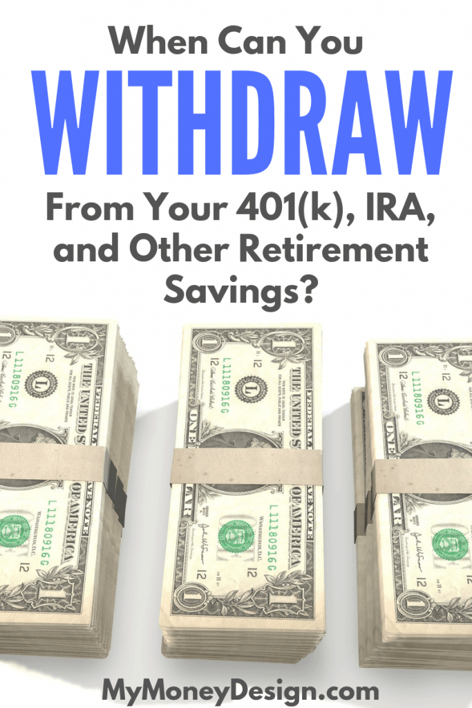 Planning for early retirement? Here's how you can start making withdraws from your 401(k), IRA, and other retirement funds well before age 59-1/2 penalty-free! #MyMoneyDesign #EarlyRetirementPlanning #FinancialFreedom #401kWithdrawal #RetirementIncome 